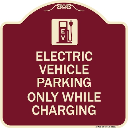 Signmission Electric Vehicle Parking While Charging W/ Graphic Heavy-Gauge Alum Sign, 18" x 18", BU-1818-24113 A-DES-BU-1818-24113